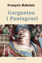 Okładka - Gargantua i Pantagruel (Wybór) - François Rabelais