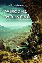 Okładka - Wieczna wolność - Joe Haldeman