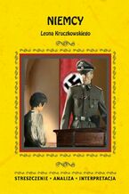 Okładka - Niemcy Leona Kruczkowskiego. Streszczenie, analiza, interpretacja - zespół redakcyjny