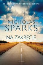 Okładka - Na zakręcie - Nicholas Sparks