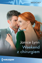 Okładka - Weekend z chirurgiem - Janice Lynn