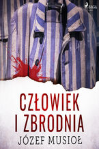Okładka - Człowiek i zbrodnia - Józef Musiol