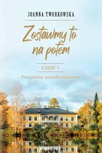 Okładka - Zostawmy to na potem - Joanna Tworkowska