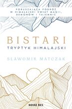 Okładka - Bistari. Tryptyk himalajski - Sławomir Matczak