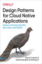 Okładka - Design Patterns for Cloud Native Applications - Kasun Indrasiri, Sriskandarajah Suhothayan