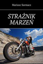 Okładka - Strażnik marzeń - Mariusz Surmacz