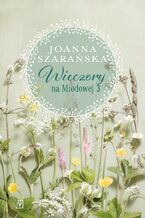 Okładka - Wieczory na Miodowej 3 - Joanna Szarańska