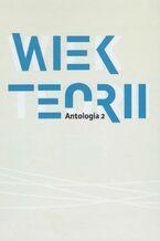Okładka - Wiek teorii Antologia 2 - Pod Redakcją Danuty Ulickiej