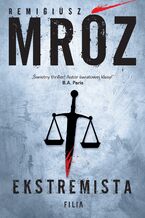 Okładka - Ekstremista. Cykl z Gerardem Edlingiem. Tom 3 - Remigiusz Mróz
