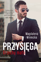 Okładka - Przysięga. Grzechy mafii - Magdalena Winnicka