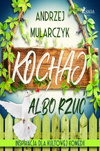 Okładka - Kochaj albo rzuć - Andrzej Mularczyk