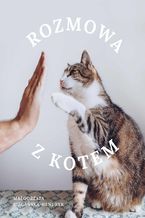 Okładka - Rozmowa z kotem - Małgorzata Biegańska-Hendryk
