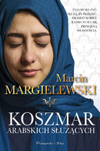 Okładka - Koszmar arabskich służących - Marcin Margielewski