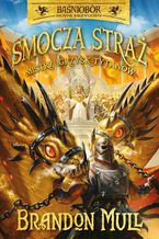 Okładka - Smocza straż. Mistrz Igrzysk Tytanów. Tom 4 - Brandon Mull