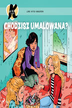 Okładka - K jak Klara 21  Chodzisz umalowana? - Line Kyed Knudsen
