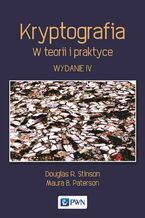 Okładka - Kryptografia. W teorii i praktyce - Douglas R. Stinson, Maura B. Paterson