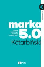 Okładka - MARKA 5.0 - Jacek Kotarbiński