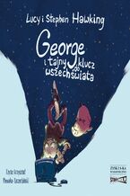 Okładka - George i tajny klucz do wszechświata - Lucy Hawking, Stephen Hawking