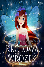 Okładka - Królowa wróżek - Agnieszka Rautman Szczepańska