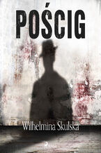 Okładka - Pościg - Wilhelmina Skulska