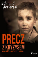 Okładka - Precz z kryzysem. Powieść  niestety utopia - Edmund Jezierski