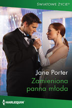 Okładka - Zamieniona panna młoda - Jane Porter