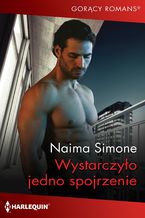 Okładka - Wystarczyło jedno spojrzenie - Naima Simone
