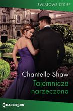 Okładka - Tajemnicza narzeczona - Chantelle Shaw