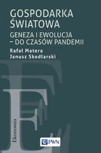 Okładka - Gospodarka światowa - Rafał Matera, Janusz Skodlarski