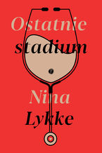 Okładka - Ostatnie stadium - Nina Lykke