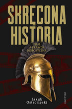 Okładka - Skręcona historia - Jakub Ostromęcki