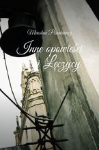Okładka - Inne opowieści starej Łęczycy - Mirosław Pisarkiewicz