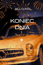 Okładka - Koniec dnia - Bill Clegg