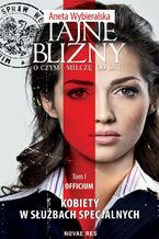 Okładka - Tajne blizny. O czym milczę od lat. Tom 1 - Aneta Wybieralska