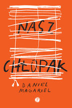 Okładka - Nasz chłopak - Daniel Magariel