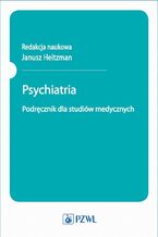Okładka - Psychiatria. Podręcznik dla studentów - Janusz Heitzman