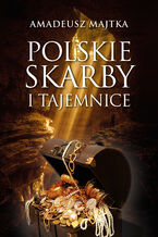 Okładka - Polskie skarby i tajemnice - Amadeusz Majtka