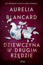 Okładka - Dziewczyna w drugim rzędzie - Aurelia Blancard