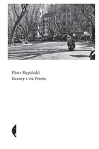 Okładka - Szczury z via Veneto - Piotr Kępiński