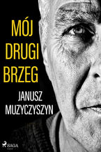 Okładka - Mój drugi brzeg - Janusz Muzyczyszyn