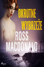 Okładka - Okrutne wybrzeże - Ross Macdonald