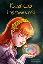 Okładka - Księżniczka i tęczowe smoki - Marianna Mouchlianiti, Agnieszka Kubiak-Gwit