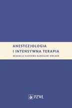 Okładka - Anestezjologia i intensywna terapia - Radosław Owczuk