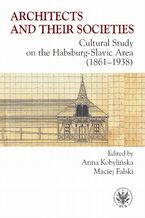 Okładka - Architects and their Societies - Anna Kobylińska, Maciej Falski