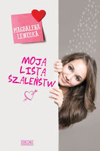 Okładka - Moja lista szaleństw - Magdalena Lewecka