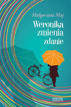 Okładka - Weronika zmienia zdanie - Małgorzata Maj