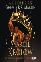 Okładka - Pieśń Lodu i Ognia. Tom 2. Starcie królów - George R.R. Martin