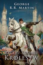 Okładka - Rycerz Siedmiu Królestw - George R.R. Martin