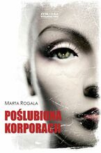Okładka - Poślubiona korporacji - Marta Rogala