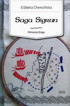 Okładka - Północna Droga. (#1). Saga Sigrun - Elżbieta Cherezińska
